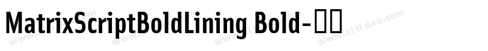MatrixScriptBoldLining Bold字体转换